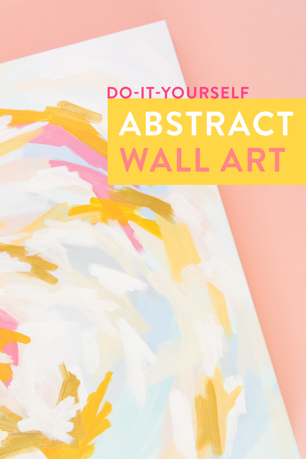 DIY Abstract Wall Art Sarah Hearts