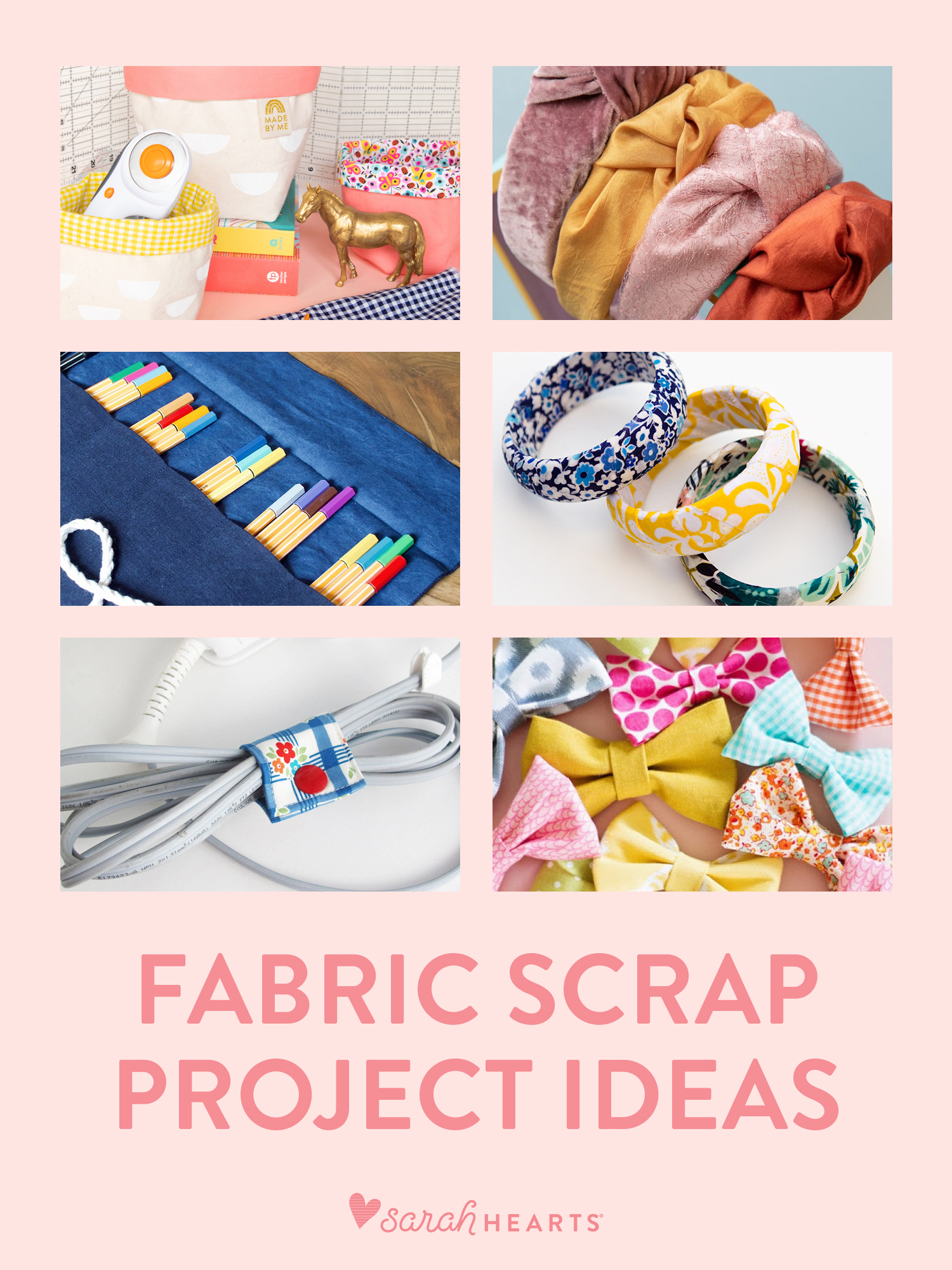 What to Make with Fabric Scraps - Sarah Hearts